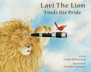 Click for details on Lavi The Lion Finds His Pride, story by Linda Dickerson, illustrations by Jennifer Rempel. Illustrated childrens picture book, blind children, Pittsburgh, local topic